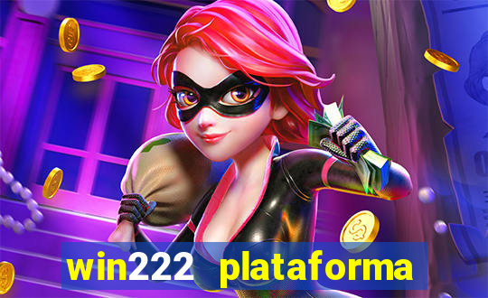 win222 plataforma de jogos